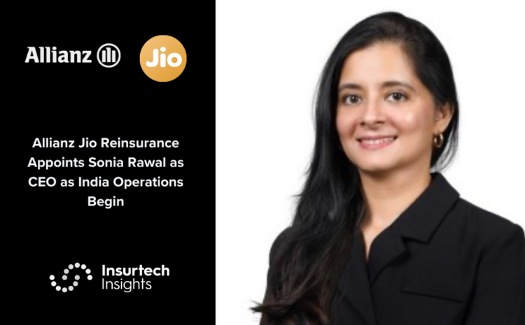  Allianz Jio Reinsurance Appoints Sonia Rawal as CEO as India Operations Begin