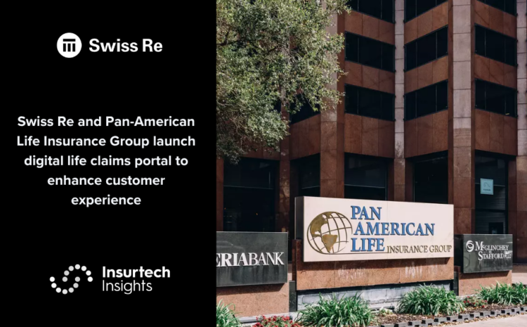  Swiss Re and Pan-American Life Insurance Group launch digital life claims portal to enhance customer experience