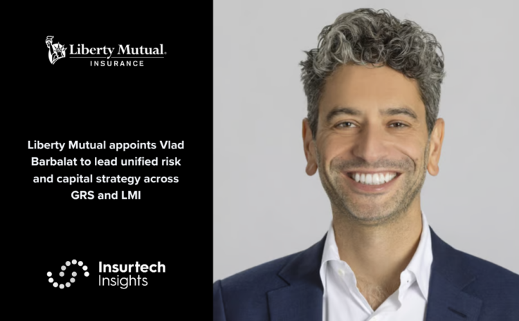  Liberty Mutual appoints Vlad Barbalat to lead unified risk and capital strategy across GRS and LMI
