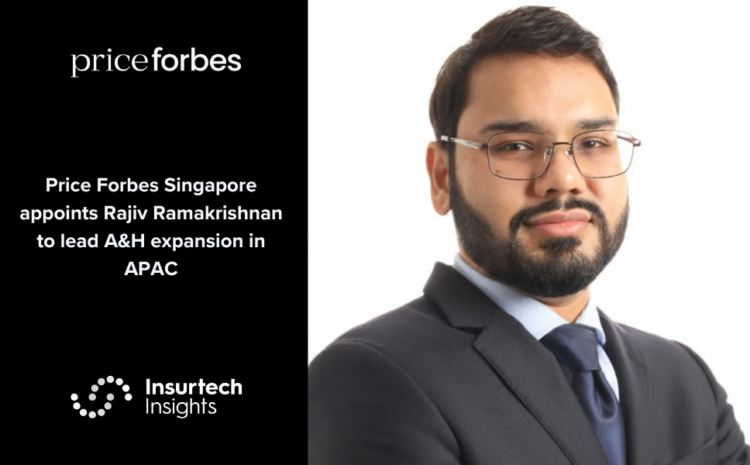  Price Forbes Singapore appoints Rajiv Ramakrishnan to lead A&H expansion in APAC