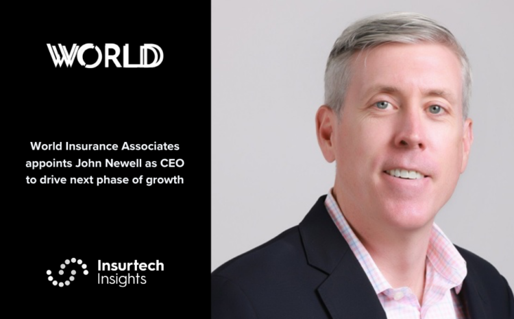  World Insurance Associates appoints John Newell as CEO to drive next phase of growth