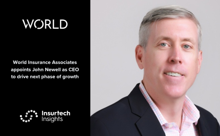  World Insurance Associates appoints John Newell as CEO to drive next phase of growth