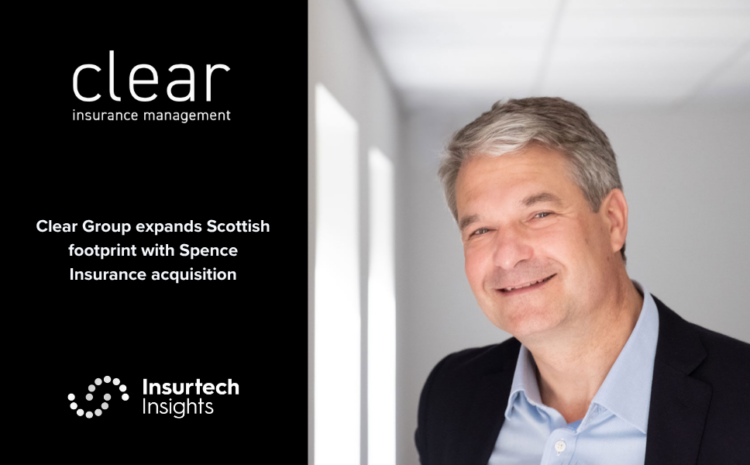  Clear Group expands Scottish footprint with Spence Insurance acquisition