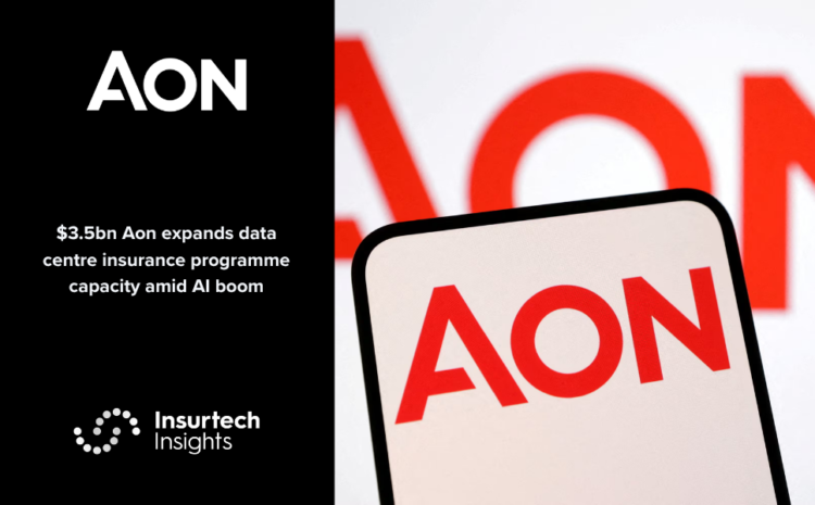  $3.5bn Aon expands data centre insurance programme capacity amid AI boom