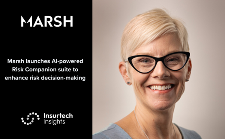  Marsh launches AI-powered Risk Companion suite to enhance risk decision-making