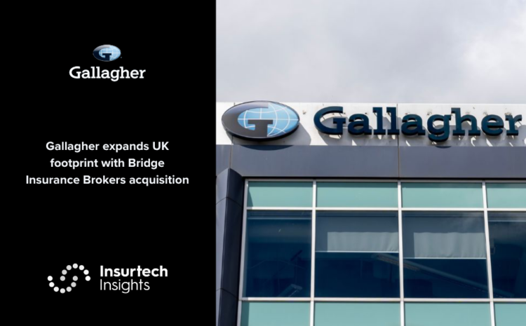  Gallagher expands UK footprint with Bridge Insurance Brokers acquisition