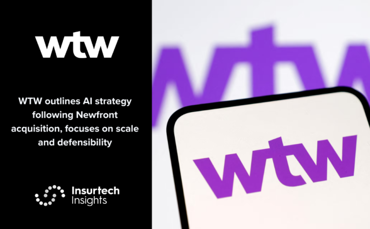  WTW outlines AI strategy following Newfront acquisition, focuses on scale and defensibility