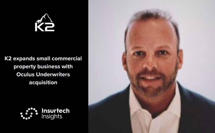  K2 expands small commercial property business with Oculus Underwriters acquisition
