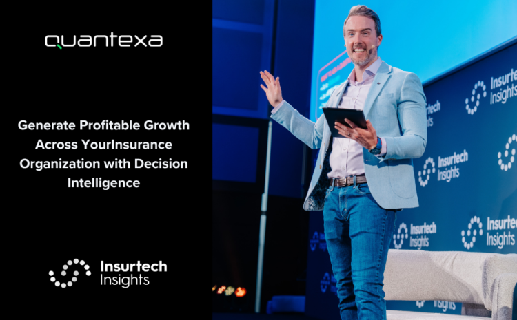  Generate Profitable Growth Across Your Insurance Organization with Decision Intelligence