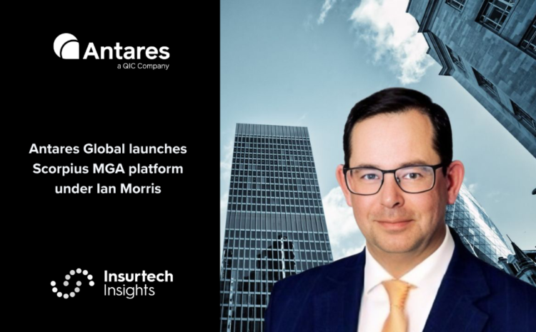  Antares Global launches Scorpius MGA platform under Ian Morris