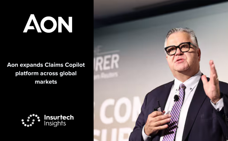  Aon expands Claims Copilot platform across global markets