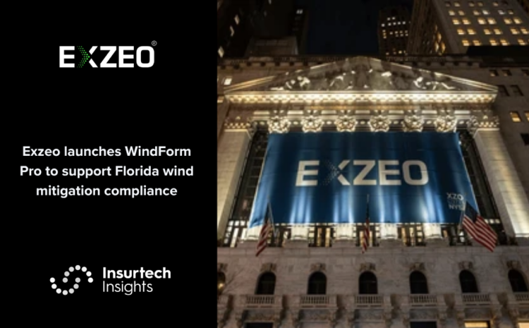  Exzeo launches WindForm Pro to support Florida wind mitigation compliance