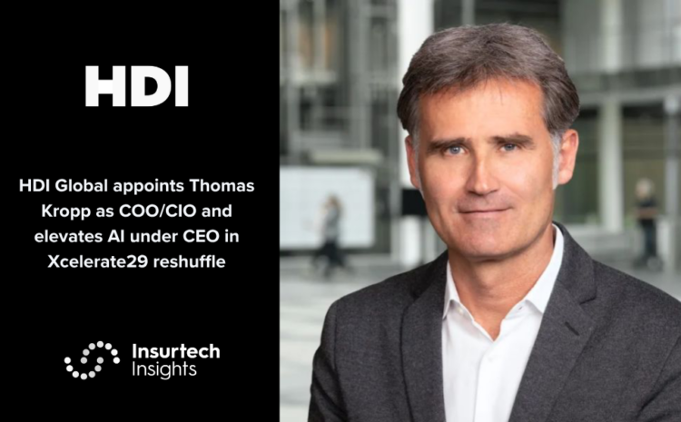  HDI Global appoints Thomas Kropp as COO/CIO and elevates AI under CEO in Xcelerate29 reshuffle