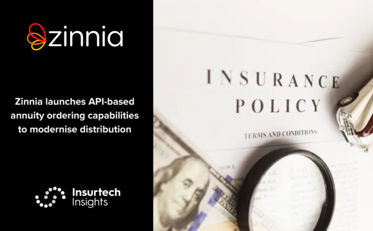  Zinnia launches API-based annuity ordering capabilities to modernise distribution