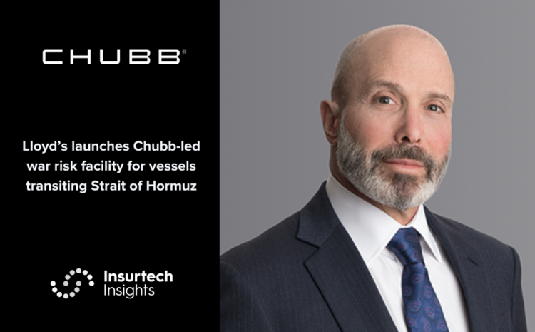  Lloyd’s launches Chubb-led war risk facility for vessels transiting Strait of Hormuz