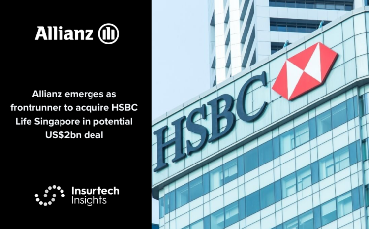  Allianz emerges as frontrunner to acquire HSBC Life Singapore in potential US$2bn deal