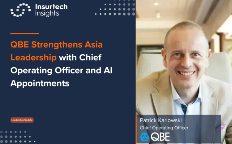  QBE Strengthens Asia Leadership with COO and AI Appointments