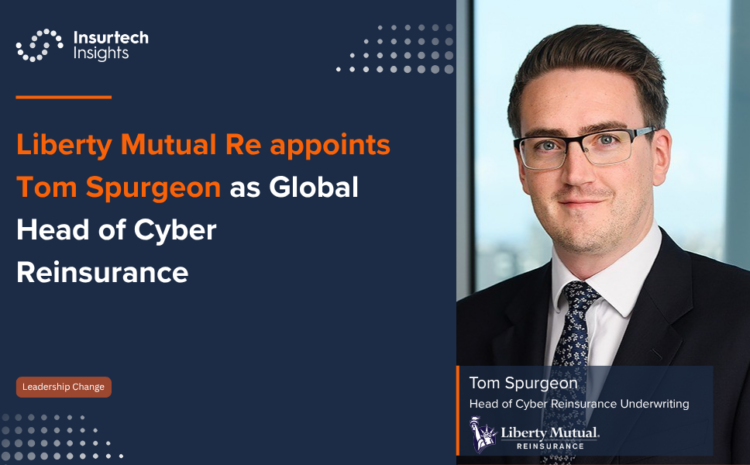  Liberty Mutual Re appoints Tom Spurgeon as Global Head of Cyber Reinsurance