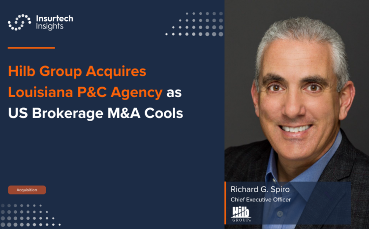  Hilb Group Acquires Louisiana P&C Agency as US Brokerage M&A Cools
