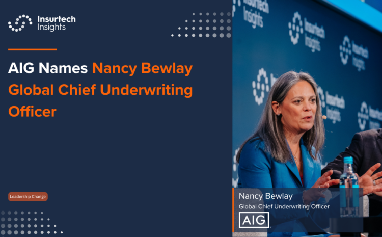  AIG Names Nancy Bewlay Global Chief Underwriting Officer