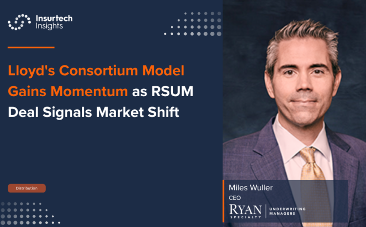  Lloyd’s Consortium Model Gains Momentum as RSUM Deal Signals Market Shift