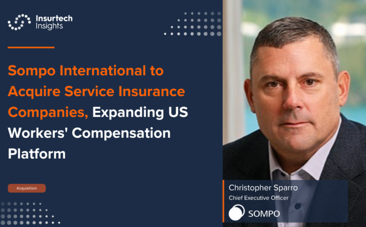  Sompo International to Acquire Service Insurance Companies, Expanding US Workers’ Compensation Platform