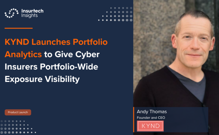  KYND Launches Portfolio Analytics to Give Cyber Insurers Portfolio-Wide Exposure Visibility