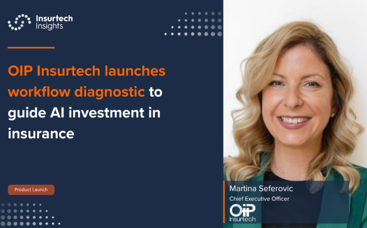  OIP Insurtech launches workflow diagnostic to guide AI investment in insurance