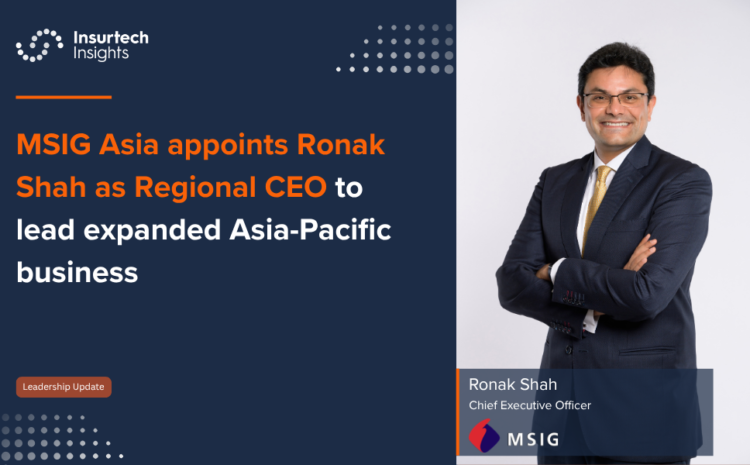  MSIG Asia appoints Ronak Shah as Regional CEO to lead expanded Asia-Pacific business
