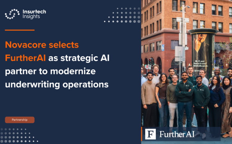  Novacore selects FurtherAI as strategic AI partner to modernize underwriting operations