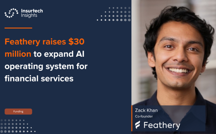  Feathery raises $30 million to expand AI operating system for financial services