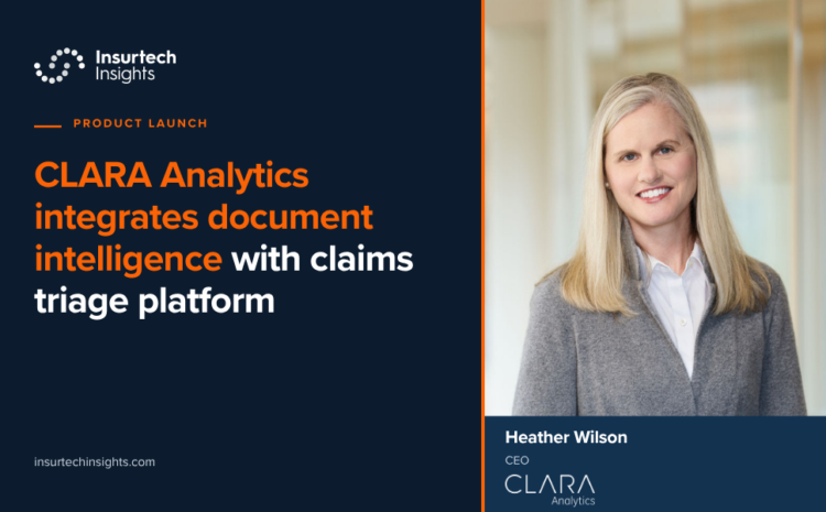  CLARA Analytics integrates document intelligence with claims triage platform