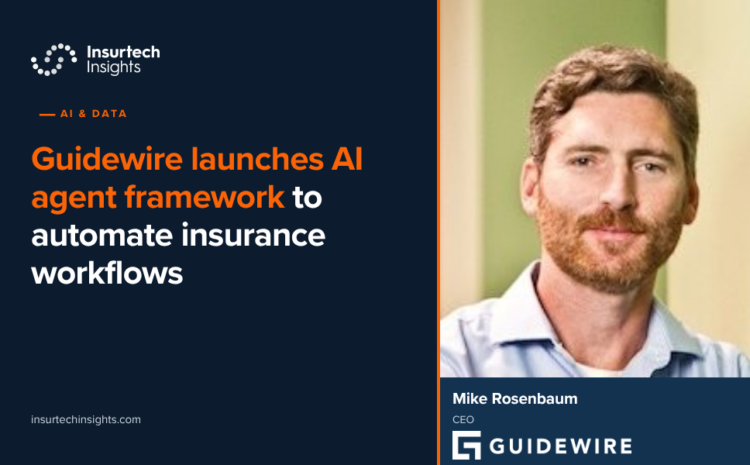  Guidewire launches AI agent framework to automate insurance workflows
