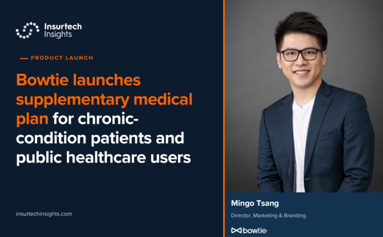 Bowtie launches supplementary medical plan for chronic-condition patients and public healthcare users