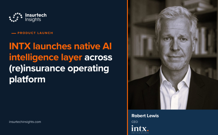  INTX launches native AI intelligence layer across (re)insurance operating platform