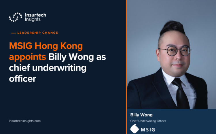  MSIG Hong Kong appoints Billy Wong as chief underwriting officer